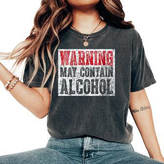 Cute Drinking Warning May Contain Alcohol Women's Oversized Comfort T-Shirt - Seseable