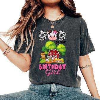 Dad Of The Birthday For Girl Cow Farm Birthday Cow Daddy Women's Oversized Comfort T-shirt | Mazezy