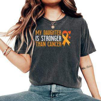 My Daughter Is Stronger Than Cancer Leukemia Awareness Women's Oversized Comfort T-Shirt | Mazezy CA