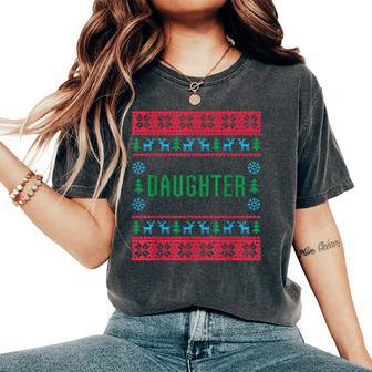 Daughter Ugly Christmas Sweater Matching Family Pajama Women's Oversized Comfort T-Shirt - Monsterry AU