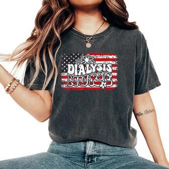 Dialysis Nurse 4Th Of July Usa Patriotic Independence Day Women's Oversized Comfort T-shirt | Mazezy
