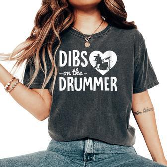 Dibs On The Drummer Funny Drummer Wife Husband Girlfriend Gift For Womens Gift For Women Women's Oversized Graphic Print Comfort T-shirt - Thegiftio UK