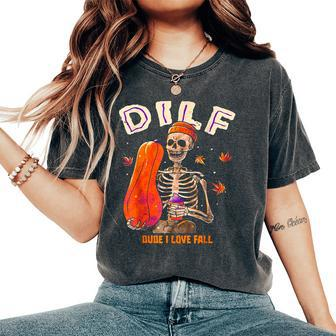 Dilf Dude I Love Fall Skeleton Pumpkin Halloween Customs Women's Oversized Comfort T-Shirt | Mazezy