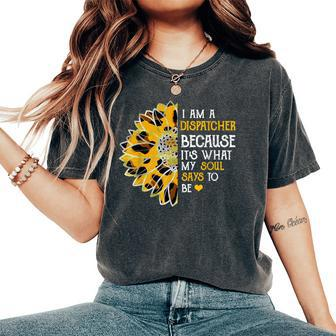 I Am Dispatcher My Soul Saying To Be Leopard Sunflower Women's Oversized Comfort T-shirt | Mazezy