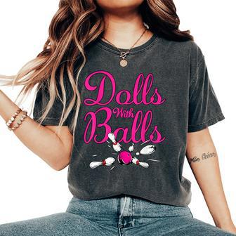 Dolls With Balls Girls Bowling Team Name Women's Oversized Comfort T-Shirt | Mazezy