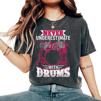 Drummer Never Underestimate A Girl With Drums Women's Oversized Comfort T-Shirt - Monsterry