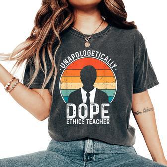Ethics Teacher Unapologetically Dope Pride Afro History Women's Oversized Comfort T-Shirt | Mazezy