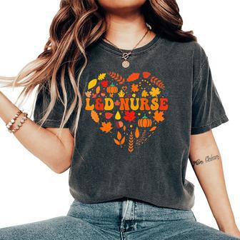 Fall L&D Nurse Thanksgiving Groovy Labor And Delivery Nurse Women's Oversized Comfort T-Shirt - Monsterry
