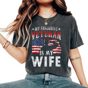 My Favorite Veteran Is My Wife Veterans Veteran's Day Team Women's Oversized Comfort T-Shirt - Thegiftio