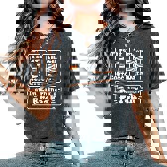 First Coffee Then Data I'am Earning A Break School Education Women's Oversized Comfort T-Shirt - Monsterry