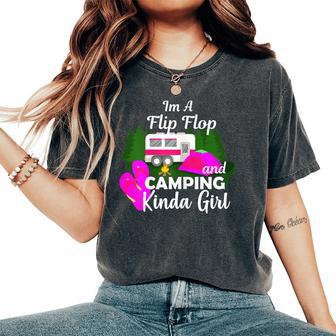 Im A Flip Flops And Camping Kinda Girl Flip Flops Women's Oversized Comfort T-shirt | Mazezy