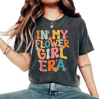 In My Flower Girl Era Retro Groovy Flower Girl Cute Women's Oversized Comfort T-Shirt - Thegiftio UK