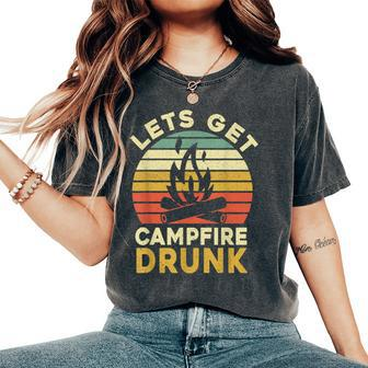 Camping Drinking Lets Get Campfire Drunk Women's Oversized Comfort T-Shirt - Seseable