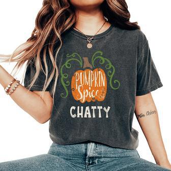 Chatty Pumkin Spice Fall Matching For Family Women's Oversized Comfort T-Shirt | Mazezy