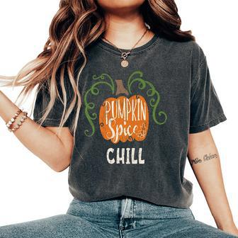 Chill Pumkin Spice Fall Matching For Family Women's Oversized Comfort T-Shirt | Mazezy