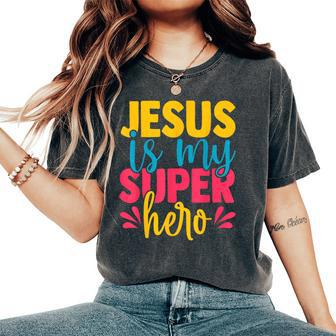 Jesus Is My Superhero Christian Cute Powerful Love God Women's Oversized Comfort T-Shirt - Seseable