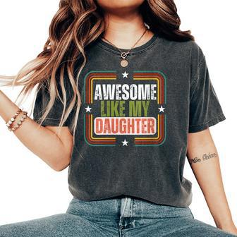 Mom & Dad From Daughter Parents' Day Women's Oversized Comfort T-Shirt | Mazezy