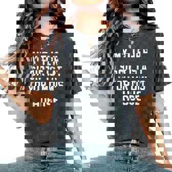 My Other Is At Your Moms House Women's Oversized Comfort T-Shirt | Mazezy