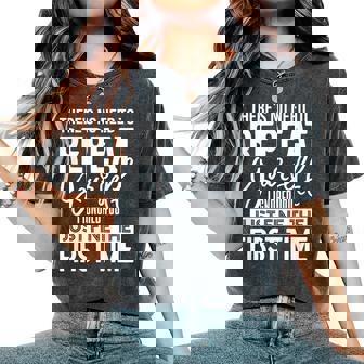 There's No Need To Repeat Yourself Sarcastic Humor Women's Oversized Comfort T-Shirt - Seseable