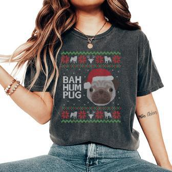 Ugly Sweater Christmas Bah Hum Pug Dog Women's Oversized Comfort T-Shirt - Seseable