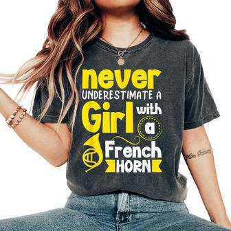 Never Underestimate A Girl With A French Horn Women's Oversized Comfort T-Shirt - Monsterry CA