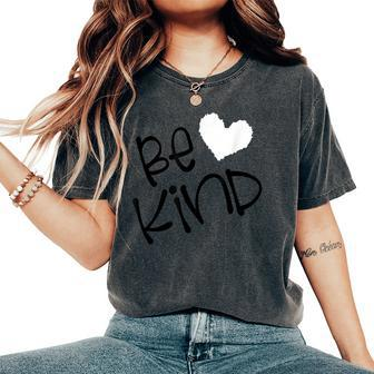 Ggt Weathered Be Kind Heart Positivity No Bullying Women's Oversized Comfort T-shirt | Mazezy
