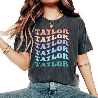 Girl Retro Groovy Taylor First Name Personalized Birthday Women's Oversized Comfort T-Shirt | Mazezy