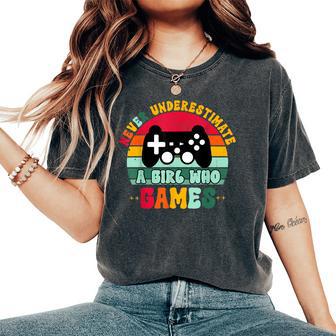 Girls Who Games Never Underestimate A Girl Who Games Women's Oversized Comfort T-Shirt - Seseable