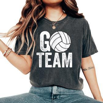 Go Team Volleyball Player Team Coach Mom Dad Family Women's Oversized Comfort T-Shirt | Mazezy