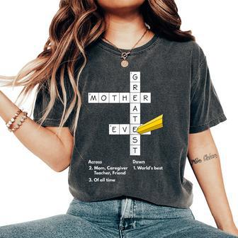 Greatest Mom Ever Crossword Puzzle Mother Appreciation Women's Oversized Comfort T-Shirt | Mazezy