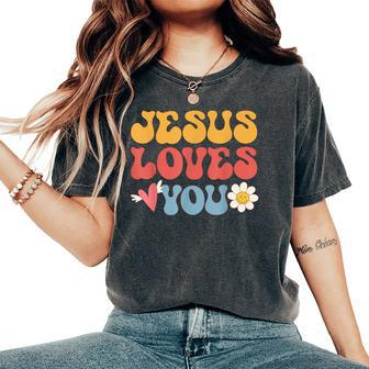 Groovy Jesus Loves You Christian 70S Hippie Women's Oversized Comfort T-shirt | Mazezy AU