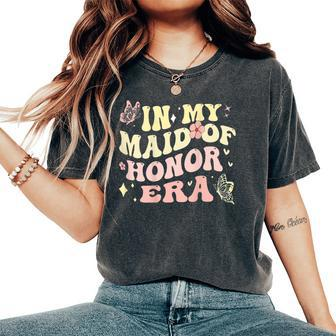 Groovy In My Maid Of Honor Era Bachelorette Party Back Women's Oversized Comfort T-Shirt - Monsterry AU