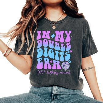 Groovy Retro In My Double Digits Era 10Th Birthday Version Women's Oversized Comfort T-Shirt - Seseable