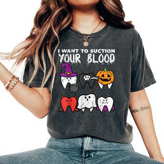 Halloween Dentist Suction Your Blood Dental Costume Women's Oversized Comfort T-Shirt