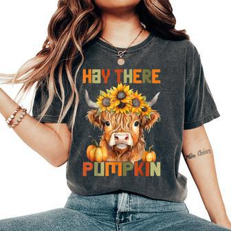 Hay There Pumkin Highland Cow Fall Autumn Thanksgiving Women's Oversized Comfort T-Shirt - Seseable