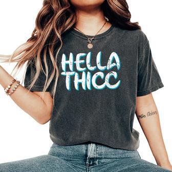 Hella Thicc Thick Thighs Melanin Poppin Christmas Women's Oversized Comfort T-Shirt | Mazezy