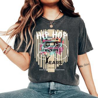 Hip Hop 50 Years Anniversary Celebrating Evolution Legacy Women's Oversized Comfort T-Shirt | Seseable CA