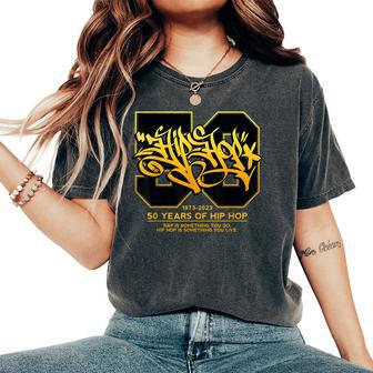 Hip Hop 50 Years Anniversary Graffiti 50 Years Hip Hop Women's Oversized Comfort T-Shirt - Monsterry DE