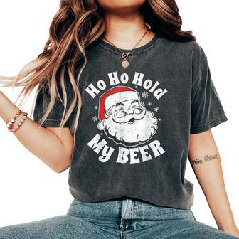 Ho Ho Hold My Beer Christmas In July Party Adult Women's Oversized Comfort T-Shirt - Thegiftio UK