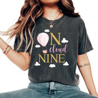 Hot Air Balloon 9Th Birthday Girl On Cloud Nine Women's Oversized Comfort T-Shirt - Monsterry UK