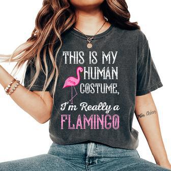 This Is My Human Costume Im Really A Flamingo Women's Oversized Comfort T-shirt | Mazezy