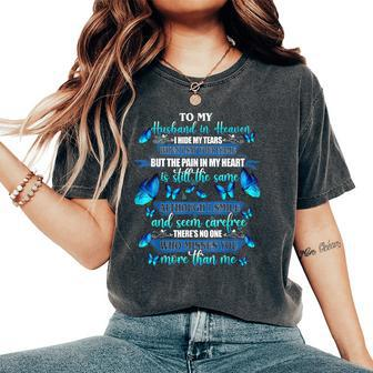 Husband In Heaven I Hide My Tears Who Miss You More Than Me Gift For Women Women's Oversized Graphic Print Comfort T-shirt - Thegiftio UK