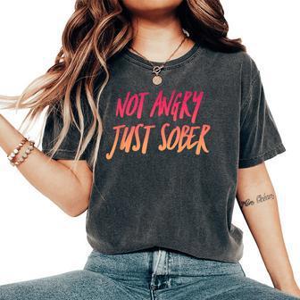 I'm Not Angry Just Sober Wine Lovers Women's Oversized Comfort T-Shirt | Mazezy