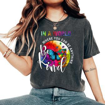 In A World Where You Can Be Anything Be Kind Autism Women's Oversized Comfort T-shirt | Mazezy