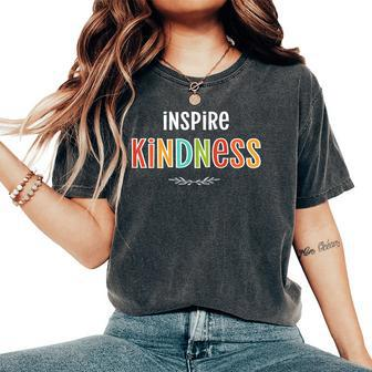 Inspire Kindness Anti Bullying Positive Be Kind Women's Oversized Comfort T-shirt | Mazezy