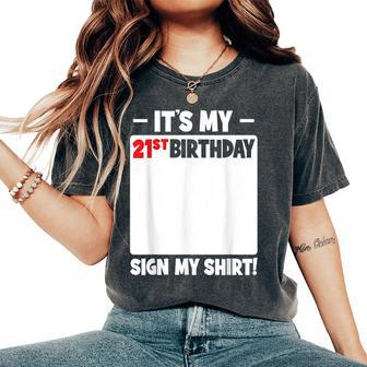 Its My 21St Birthday 21 Years Old Birthday Party Sign My Women Oversized Print Comfort T-shirt - Thegiftio UK