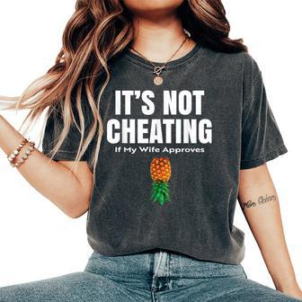 It's Not Cheating If My Wife Approves Husbands Women's Oversized Comfort T-Shirt | Mazezy