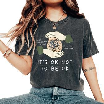 Its Ok To Not Be Ok Suicide Prevention Awareness Be Kind Women's Oversized Comfort T-shirt | Mazezy