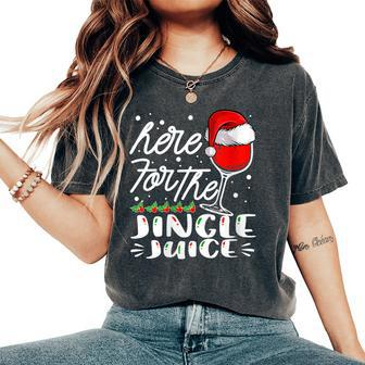 Here For The Jingle Juice Wine Lover Christmas Day Xmas Women's Oversized Comfort T-Shirt | Mazezy