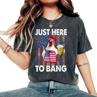 Just Here To Bang Chicken 4Th Of July Us Flag Firecrackers Women's Oversized Graphic Print Comfort T-shirt - Monsterry CA